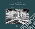 Genova e il lockdown. Ediz. illustrata