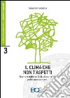 Il clima che non t'aspetti. Uomo e natura: fatti, documenti, politica e opinioni libro di Cascioli Riccardo