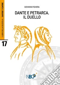 Dante e Petrarca. Il duello