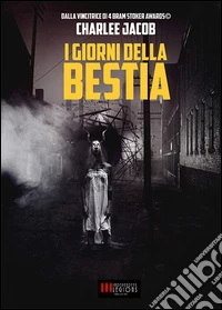 I giorni della bestia. Delirio hardcore horror