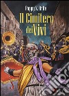 Il cimitero dei vivi libro