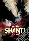 Shanti. Extreme version libro