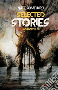Selected stories. Horror tales libro