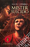 Mister suicidio libro di Cushing Nicole