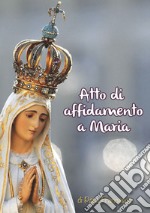 Atto di affidamento a Maria libro