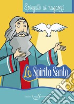 Lo Spirito Santo spiegato ai ragazzi libro