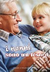 I nonni sono un tesoro libro