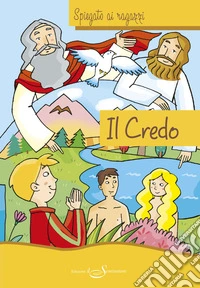 Il credo spiegato ai ragazzi