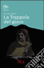 La trappola del gioco libro