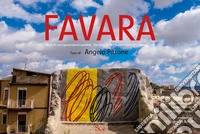 Favara. Storia di una rigenerazione possibile. Ediz. italiana e inglese