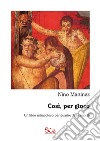 Così, per gioco. Un libro miracoloso per guarire dalla serietà libro