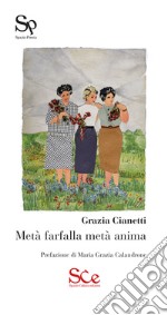 Metà farfalla metà anima libro