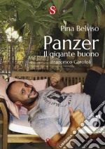 Panzer. Il gigante buono, Francesco Garofoli