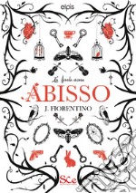 Abisso. La favola oscura. Vol. 1 libro