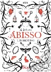 Abisso. La favola oscura. Vol. 1 libro