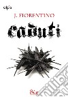 Caduti. La saga oscura. Vol. 6 libro