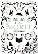 Morte. La favola oscura. Vol. 2 libro