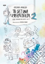 Tu sei una meraviglia. Storie di bambini con l'accento sulla «u» libro