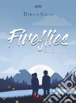 Fireflies. Stelle sulla terra libro