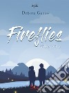 Fireflies. Stelle sulla terra libro