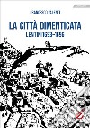 La città dimenticata. Lentini (1693-1696) libro