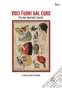 Voci fuori dal coro. Per Ana Martínez García libro