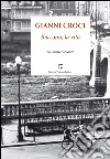 Racconti, la vita. Sessanta racconti libro di Croci Gianni