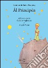 Principén. Traduzione in dialetto vogherese (Âl) da Antoine de Saint-Exupéry. Con CD Audio libro di Vicini Angelo