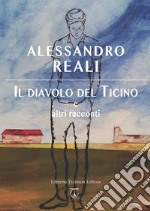 Il diavolo del Ticino e altri racconti libro