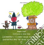 Gnomastro e il libro della conoscenza-Gnomastro and the book of knowledge. Ediz. multilingue libro