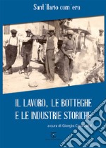 Sant'Ilario com'era. Il lavoro, le botteghe e le industrie storiche. Ediz. illustrata libro