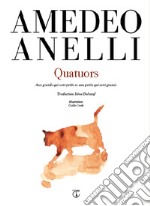 Quatuors. Aux grands qui sont petits et aux petits qui sont grands libro