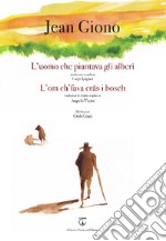 L'uomo che piantava gli alberi. L'om ch'fava crâs i bosch libro