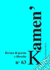 Kamen'. Rivista di poesia e filosofia. Ediz. multilingue. Vol. 63 libro