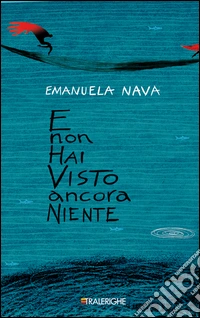 E non hai visto ancora niente libro