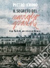 Il segreto del Naviglio Grande. Gigi Pedroli: una storia milanese libro