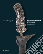 The invisible world of the Kris. A compendium. Ediz. italiana e inglese libro