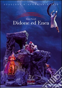 Didone ed Enea. Opera in tre atti