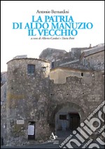 La patria di Aldo Manuzio il Vecchio libro