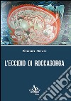 L'eccidio di Roccagorga libro