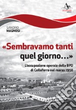 «Sembravamo tanti quel giorno...». L'occupazione operaia della BPD di Colleferro nel marzo 1950