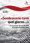 «Sembravamo tanti quel giorno...». L'occupazione operaia della BPD di Colleferro nel marzo 1950 libro di Magnosi Sandro