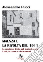 Maenza e la rivolta del 1911. Le condizioni di vita agli inizi del secolo. I fatti, la cronaca e i documenti libro