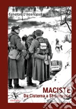 Maciste. Da Cisterna a Stalingrado libro