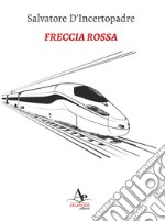 Freccia Rossa libro