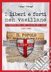 I liberi e forti non vacillano. Il Partito Popolare Italiano nel Lazio (1919-1926) libro di Giorgi Luigi