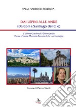 Dai Lepini alle Ande (Da Cori a Santiago del Cile) libro