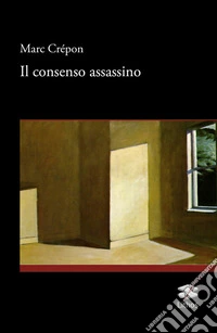 il consenso assassino