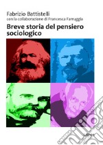 Breve storia del pensiero sociologico libro