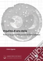 Inquilina di una stella. Note a margine della poesia di Elena Schwarz